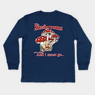 Mushrooms are calling! Kids Long Sleeve T-Shirt